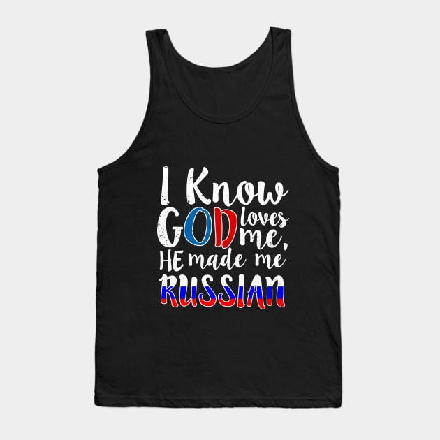 God Loves Me He Made Me Russian Flag Russia Colors T-Shirt Tank Top by Memes4Days